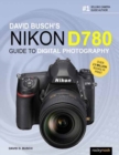 Image for David Busch&#39;s Nikon D780 Guide to Digital Photography