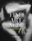 Image for Fine art nude photography  : lighting, posing, and photographing the human form