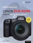 Image for David Busch&#39;s Canon EOS R5/R6 Guide to Digital Photography