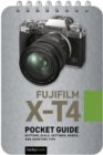 Image for Fujifilm X-T4: Pocket Guide: Buttons, Dials, Settings, Modes, and Shooting Tips