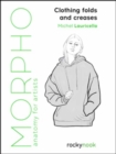 Image for Morpho  : anatomy for artists: Clothing folds and creases