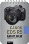 Image for Canon EOS R5: Pocket Guide: Buttons, Dials, Settings, Modes, and Shooting Tips