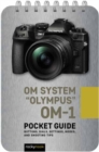 Image for OM system &quot;Olympus&quot; OM-1  : pocket guide