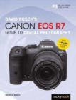 Image for David Busch&#39;s Canon EOS R7 Guide to Digital Photography