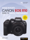 Image for David Busch&#39;s Canon EOS R10 Guide to Digital Photography