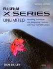 Image for FUJIFILM X Series Unlimited, 2nd Edition