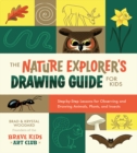 Image for Nature Explorer&#39;s Drawing Guide for Kids, The