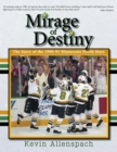 Image for Mirage of Destiny: The Story of the 1990-91 Minnesota North Stars