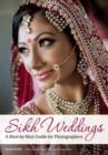 Image for Sikh weddings  : a shot-by-shot guide for photographers