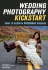 Image for Wedding photography kickstart  : how to achieve unlimited success