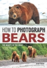 Image for How To Photograph Bears