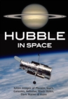 Image for Hubble in Space: NASA Images of Planets, Stars, Galaxies, Nebulae, Black Holes, Dark Matter, &amp; More.