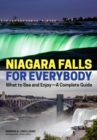 Image for Niagara Falls for everybody: what to see and enjoy - a complete guide