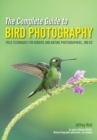Image for Complete Guide to Bird Photography: Field Techniques for Birders and Nature Photographers