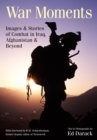 Image for War Moments: Images &amp; Stories of  Combat in Iraq, Afghanistan, and Beyond