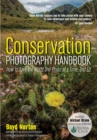 Image for Conservation photography handbook: how to save the world one photo at a time