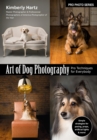 Image for Art of Dog Photography: Pro Techniques for Everybody