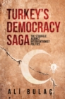 Image for Turkey&#39;s democracy saga: the struggle against interventionist politics