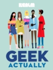 Image for Geek Actually: The Complete Season 1