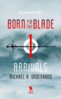 Image for Arrivals (Born to the Blade Season 1 Episode 1)