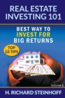 Image for Real Estate Investing 101 : Best Way to Invest for Big Returns (Top 10 Tips) - Volume 6