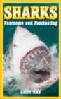 Image for Sharks: Fearsome and Fascinating