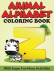 Image for Animal Alphabet Coloring Book : With Super Fun Maze Activities