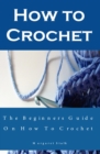 Image for How to Crochet the Pro Way