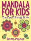 Image for Mandala For Kids : The Zen Coloring Book