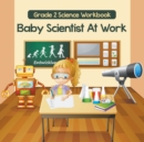 Image for Grade 2 Science Workbook : Baby Scientist At Work (Science Books)