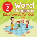 Image for Grade 2 Word Problems : Easy Words For Kids (Word By Word)