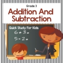 Image for Grade 3 Addition And Subtraction : Quick Study For Kids (Math Books)
