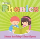 Image for Grade 3 Phonics : Name And Say That Object (Phonics Books)