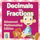 Image for Decimals And Fractions : Advanced Mathematics Edition
