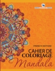 Image for Cahier De Coloriage Mandala (French Edition)