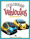 Image for Colorear Vehiculos (Spanish Edition)
