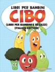 Image for Libri Per Bambini Cibo (Libri Per Bambini e Ragazzi) (Italian Edition)