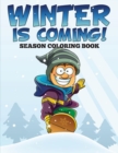 Image for Winter is Coming! Season Coloring Book