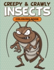 Image for Creepy &amp; Crawly Insects Coloring Book