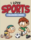 Image for I Love Sports Coloring Book
