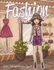 Image for Fashion is Fun : Girls Coloring Books Age 8