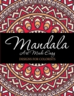 Image for Mandala Art Made Easy : Designs for Colorists