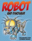 Image for Robot and Dinosaur Coloring Fun (Jumbo Book)