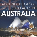 Image for Around The Globe - Must See Places in Australia