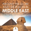 Image for Around The Globe - Must See Places in the Middle East