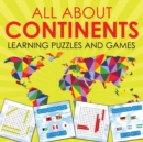 Image for All About Continents : Learning Puzzles and Games