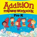 Image for Addition Practice Workbook Pre-K