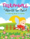 Image for Tinkerbell Wants to Play!
