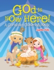 Image for God is Now Here! (A Christian Coloring Book)