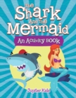 Image for The Shark and the Mermaid (An Activity Book)